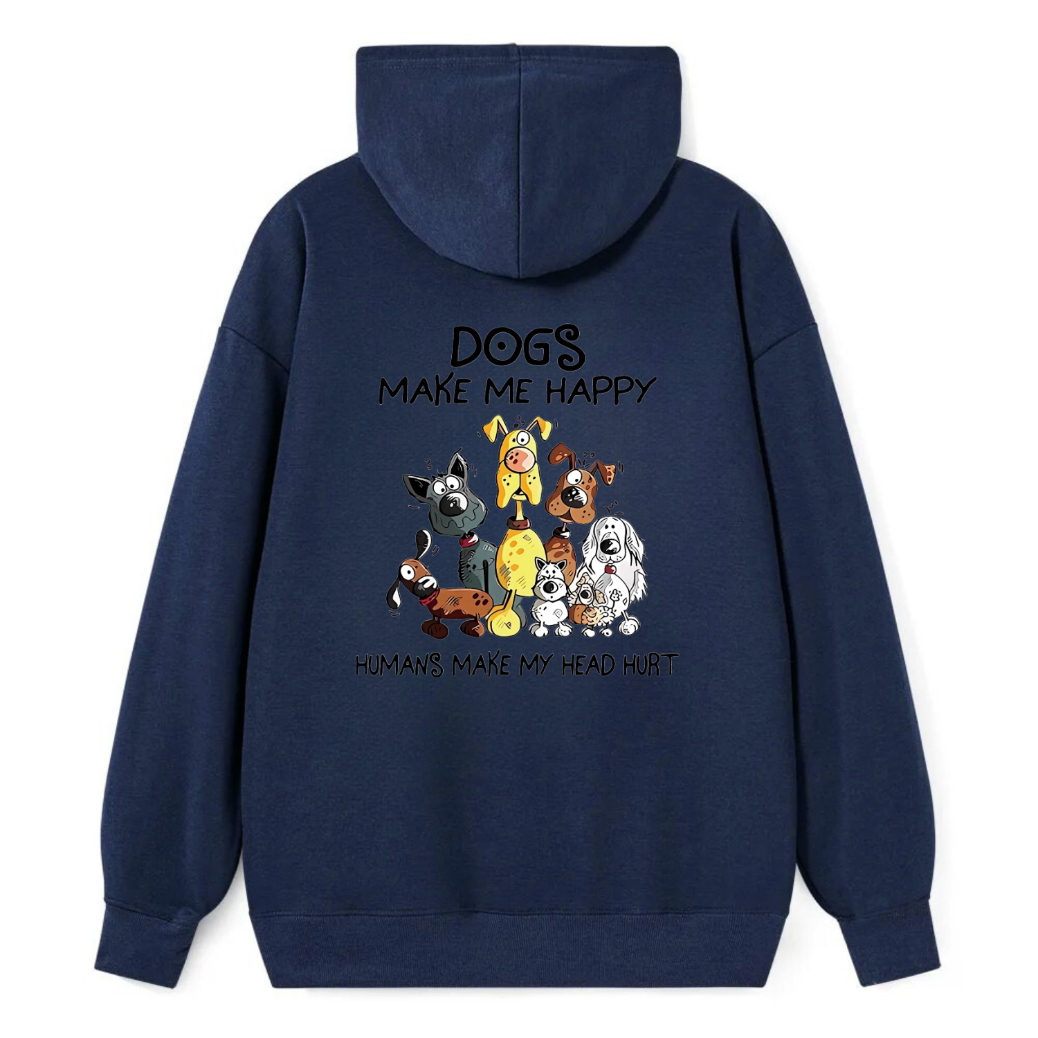 Dogs Make Me Happy Humor Classic Hoodie